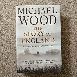 4/$40 The‎ Story of England by Michael Wood - Hardcover